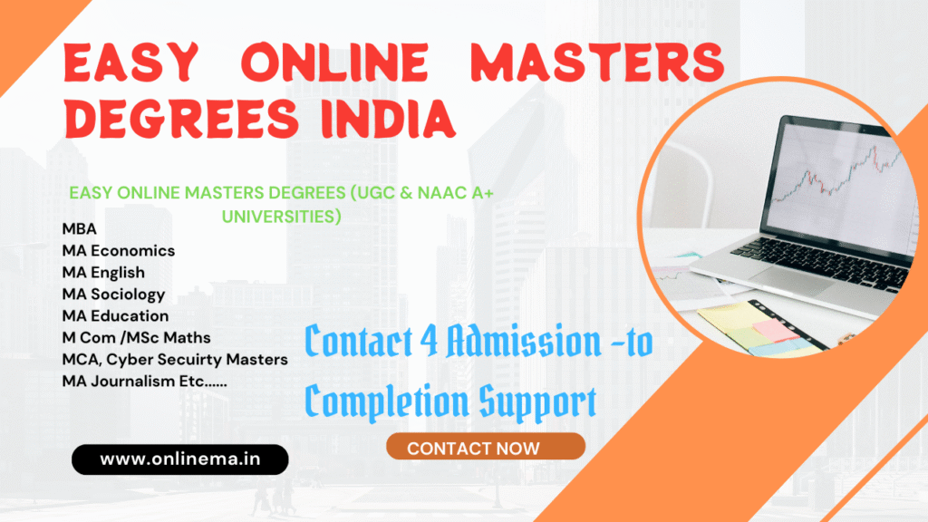 EASY MASTERS DEGREES ONLINE INDIA– CHEAPEST UGC DEB & NAAC ACCREDITED easy online masters degrees india